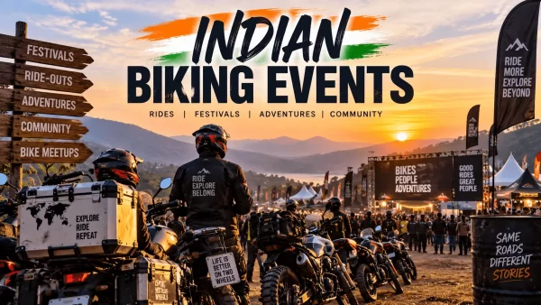 Indian Biking Events: The Ultimate Guide to Motorcycle Festivals, Rides & Adventure Gatherings in India